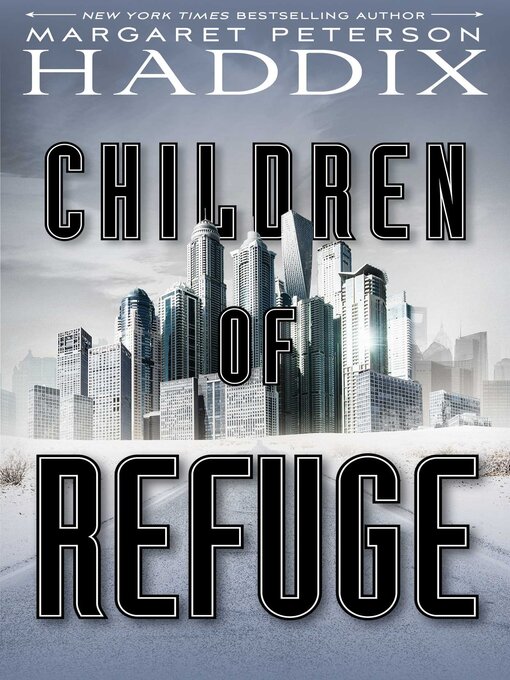 Title details for Children of Refuge by Margaret Peterson Haddix - Available